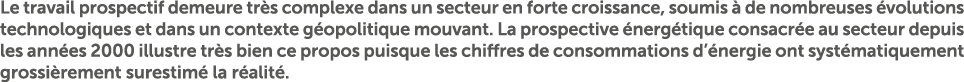 Le travail prospectif demeure tr s complexe dans un secteur en forte croissance, soumis  de nombreuses  volutions te...