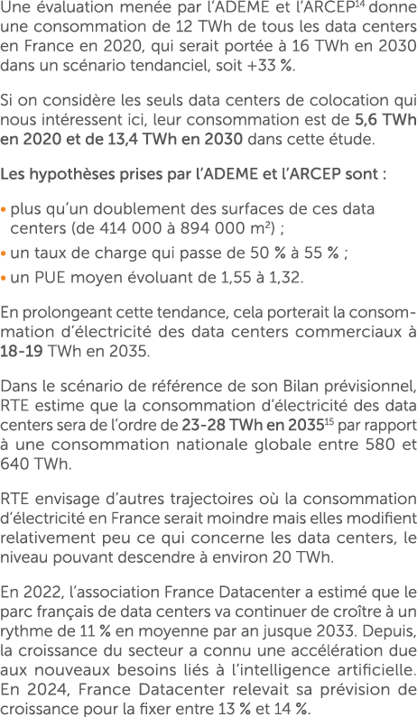 Une valuation men e par l’ADEME et l’ARCEP14 donne une consommation de 12 TWh de tous les data centers en France en ...