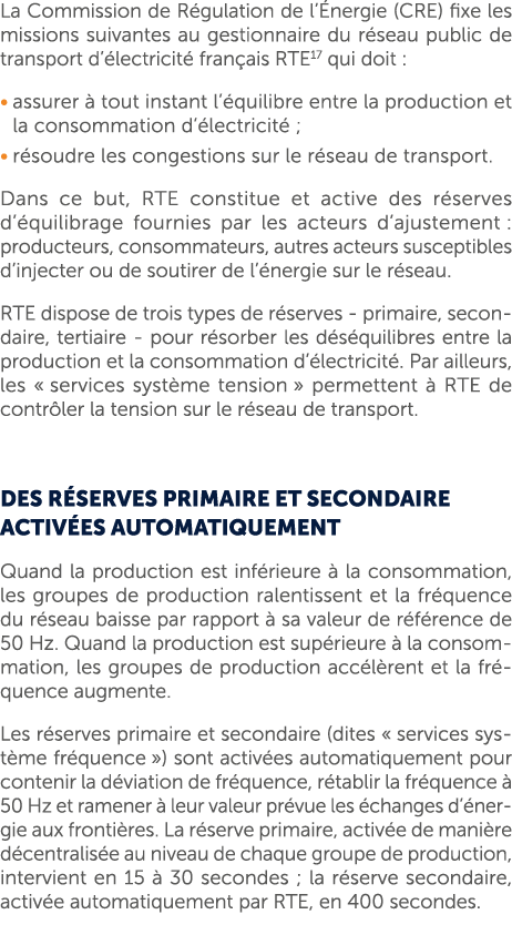 La Commission de R gulation de l’ nergie (CRE) fixe les missions suivantes au gestionnaire du r seau public de transp...