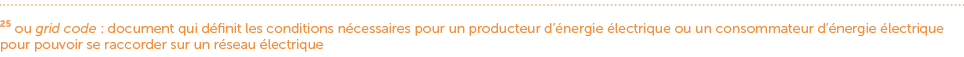 25 ou grid code : document qui d finit les conditions n cessaires pour un producteur d’ nergie lectrique ou un conso...