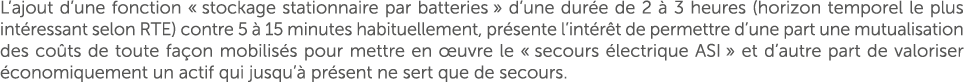 L’ajout d’une fonction « stockage stationnaire par batteries » d’une dur e de 2  3 heures (horizon temporel le plus ...