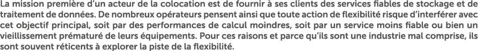 La mission premi re d’un acteur de la colocation est de fournir  ses clients des services fiables de stockage et de ...