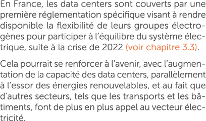 En France, les data centers sont couverts par une premi re r glementation sp cifique visant  rendre disponible la fl...