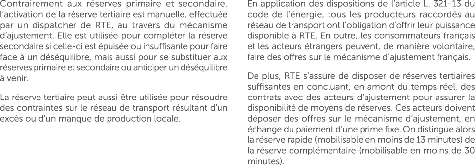 Contrairement aux r serves primaire et secondaire, l’activation de la r serve tertiaire est manuelle, effectu e par u...