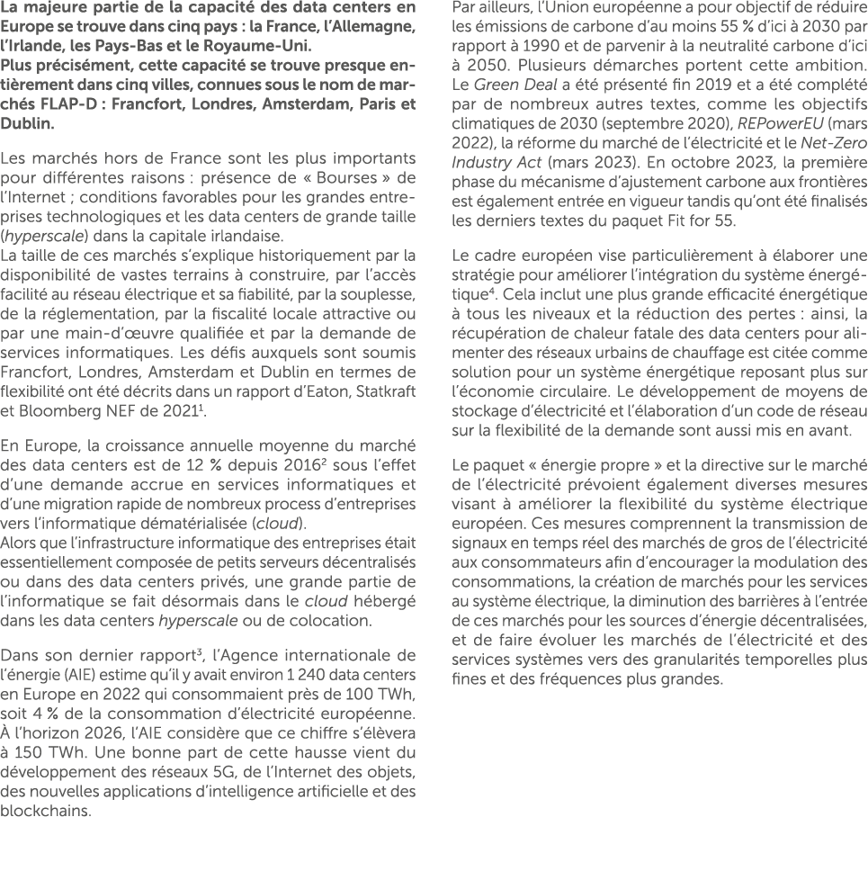 La majeure partie de la capacit des data centers en Europe se trouve dans cinq pays : la France, l’Allemagne, l’Irla...