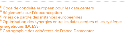 5 Code de conduite europ en pour les data centers 6 R glements sur l’ coconception 7 Prises de parole des instances e...