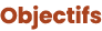 Objectifs