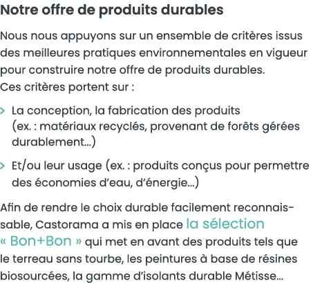 Notre offre de produits durables Nous nous appuyons sur un ensemble de crit res issus des meilleures pratiques enviro   