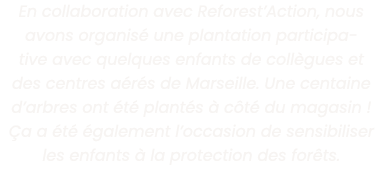 En collaboration avec Reforest Action, nous avons organis  une plantation participative avec quelques enfants de coll   