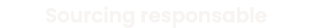 Sourcing responsable