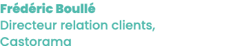 Fr d ric Boull  Directeur relation clients, Castorama