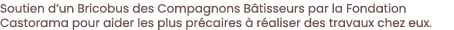 Soutien d un Bricobus des Compagnons B tisseurs par la Fondation Castorama pour aider les plus pr caires   r aliser d   